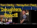 Tom Cardy - Perception Check - Dad and Daughters React!