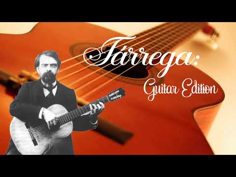 Tárrega: Guitar Edition - Best of Francisco Tarrega - Classical guitar Compilation