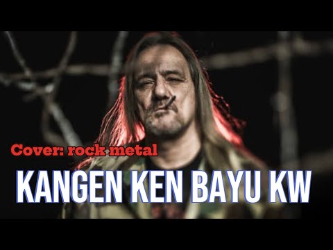 Kangen Ken Bayu KW Cover rock metal