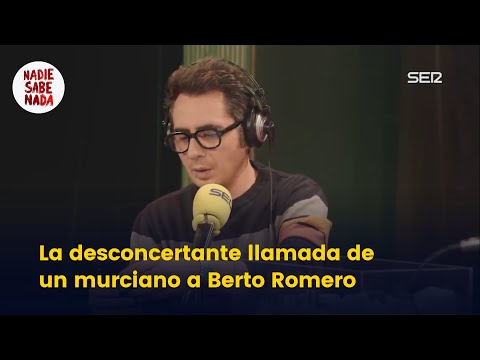 La desconcertante llamada de un murciano a Berto Romero