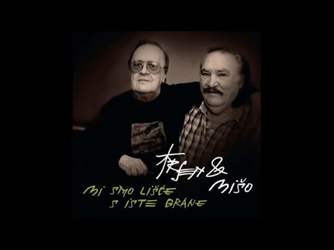 Arsen Dedić & Mišo Kovač - Mi smo lišće s iste grane - (Official Audio 2013)