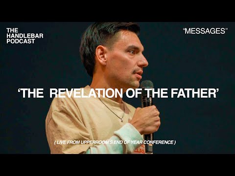"Do You Know God as a Dad?" | 'The Revelation of The Father' | Aaron Smith | HANDLEBAR MESSAGES
