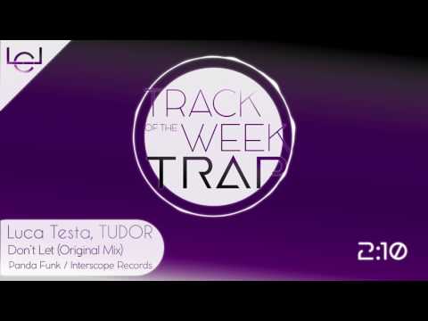 Luca Testa, TUDOR - Don't Let (Original Mix)