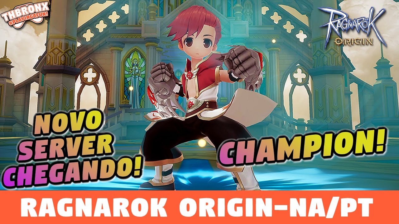 Ragnarok Origin - Champion e Servidor Novo!