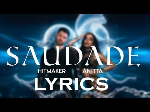 HITMAKER, Anitta - Saudade (Lyric Video)