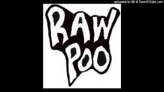 Raw Poo - Please dont tell my mates