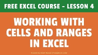 [FREE EXCEL COURSE] Lesson 4 - Working with Cells and Ranges