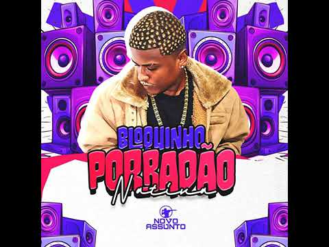 NOVO ASSUNTO BLOQUINHO PORRADAO MODINHA 2024