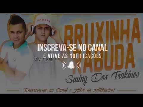 swing dos trakinos - Bruxinha Rabuda ( Batidão 2018)