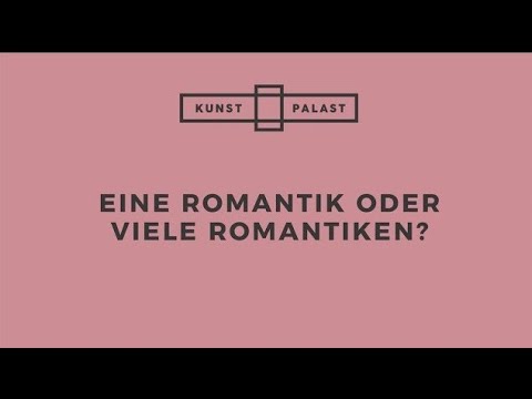 Eine Romantik oder viele Romantiken? Romantische Kunst als Inspiration eigener Gedanken und Gefühle