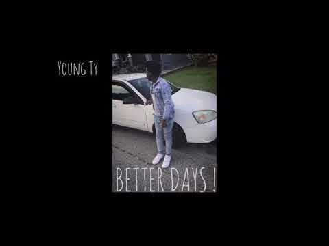 Young Ty - Better Days