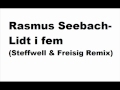 Rasmus seebach - Lidt i fem (Steffwell & Freisig ...