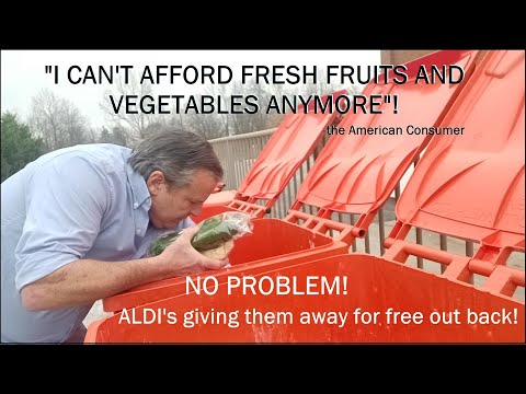 THE AMERICAN MIDDLE CLASS CAN NO LONGER AFFORD FRESH FRUITS AND VEGETABLES! DUMPSTER DIVING AT ALDI!