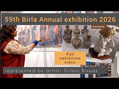 "59th Birla Annual art exhibition 2026" #kolkata  represnted by artist-  Srijoni Biswas. #kolkata 