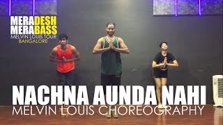 Nachna Aaonda Nahin | Melvin Louis Choreography | Tum Bin 2