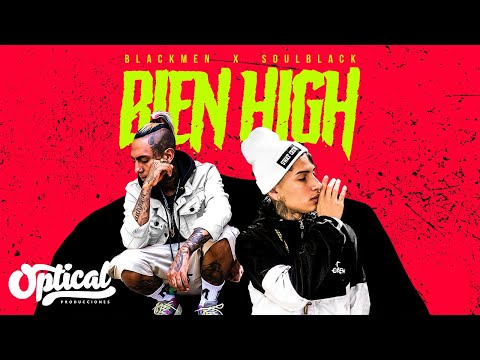 Bien High - BlackMen Ft SoulBlack