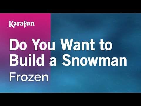 Karaoke Do You Want To Build A Snowman - Frozen *