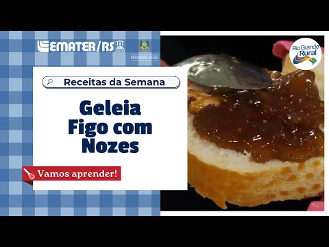 Receita: Geleia de Figo com Nozes - Rio Grande Rural