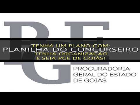 Como passar na  PGE GO - Planilha do Concurseiro - Focado para PROCURADOR GERAL DO ESTADO GOIÁS