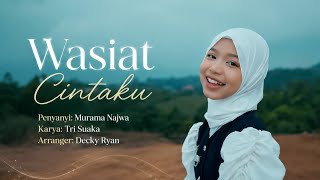 Download lagu Murama (Najwa) - Wasiat Cintaku mp3 Download lagu Murama (Najwa) - Wasiat Cintaku mp3