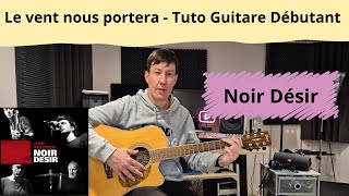 Le vent nous portera - Noir Dy©sir - Tuto Guitare Dy©butant