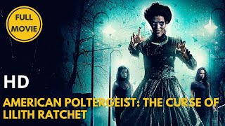 Download lagu American Poltergeist: The Curse Of Lilith Ratchet | Horror | HD | Full movie in english mp3