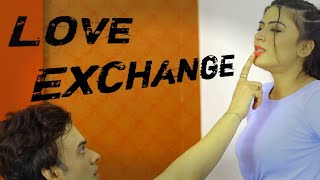 Love Exchange  Love story  Dhokha  Dev short films