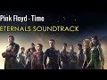 Pink Floyd - Time [Eternals Soundtrack]