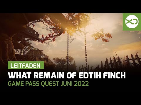 Xbox Game Pass Quest Juni 2022 - Leitfaden mit What Remains of Edith Finch