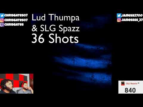 REACTING TO LUD THUMPA X SLG SPAZZ - 36 SHOTS