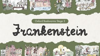 Frankenstein | Oxford Bookworms Stage 3 | Learn English Through Stories