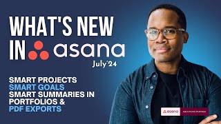 What's New In Asana July 2024 🚀 | Smart Projects, Smart Goals & Portfolio PDF Export