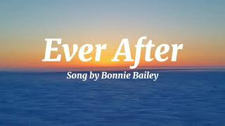 Ever After(Bonnie Bailey) Lyrics