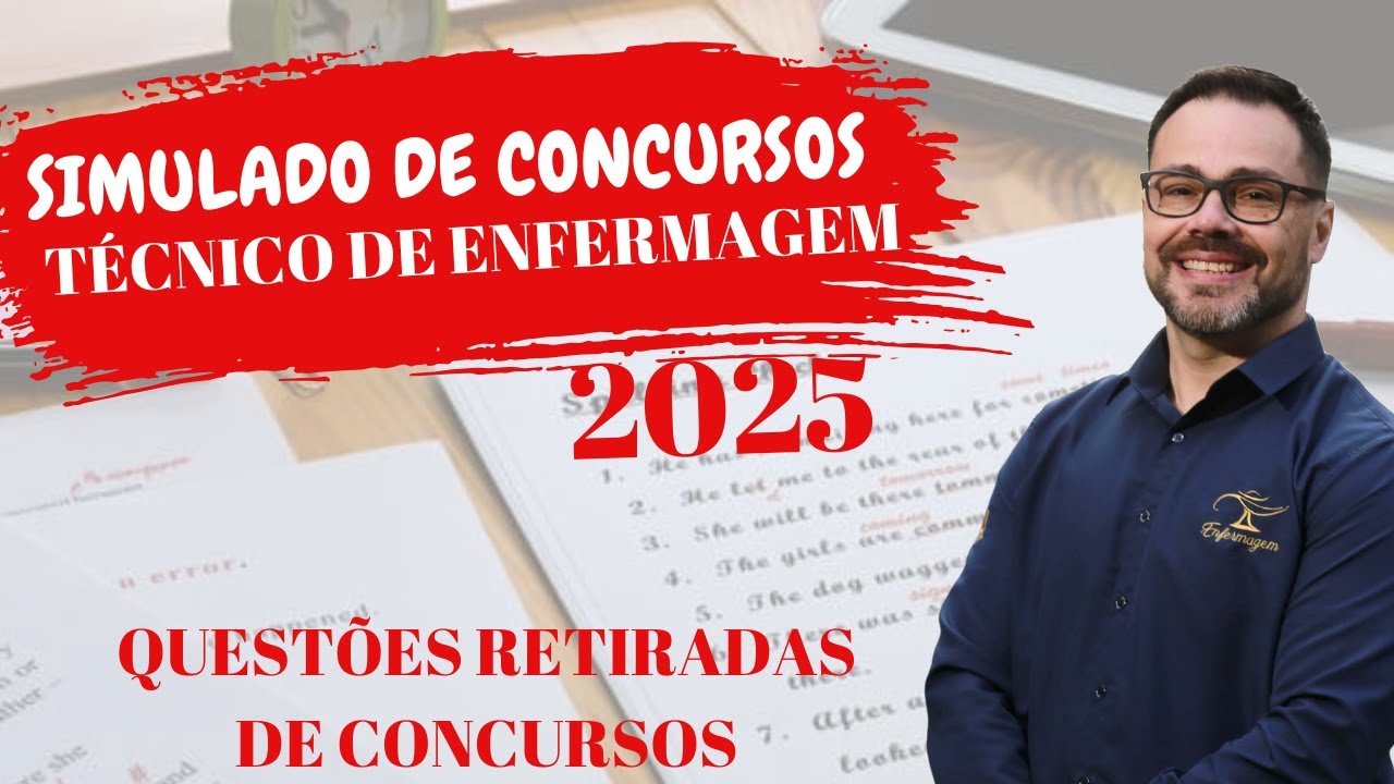 SIMULADO DE CONCURSOS PARA TÉCNICO DE ENFERMAGEM   2025