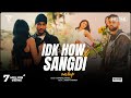 Sangdi X IDK How Mashup Harshal Music Sukha X Karan Aujla X Tegi Pannu Punjabi Mashup 2024