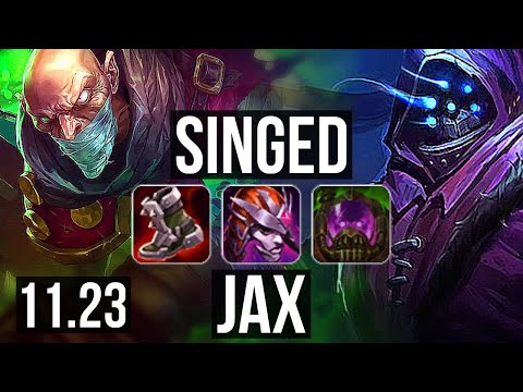 SINGED vs JAX (TOP) | 5/1/6, 1.4M mastery | NA Diamond | 11.23