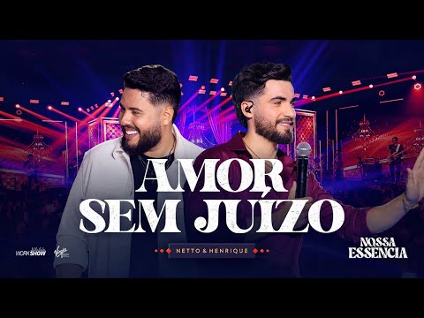 Netto e Henrique - Amor Sem Juízo | DVD Nossa Essência