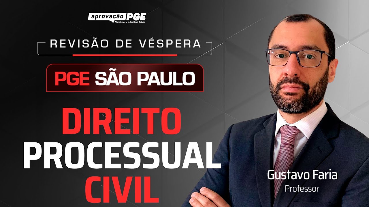 Direito Processual Civil - Revisão de Véspera PGE São Paulo