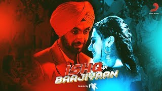 Ishq Di Baajiyaan - Official Remix By DJ NYK | Soorma | Diljit Dosanjh | Sony Music India