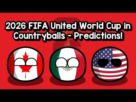 2026 FIFA World Cup in Countryballs - UNOFFICIAL PREDICTION!