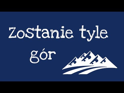Zostanie tyle gór