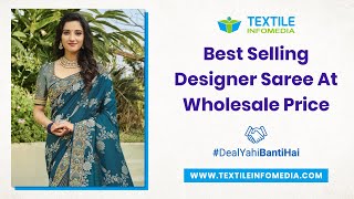 Designer Sarees Manufacturers for B2B Business and Resell Designer Sarees f