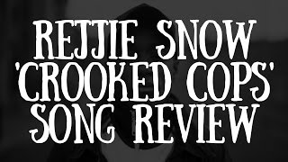 Rejjie Snow 'Crooked Cops' Song Review
