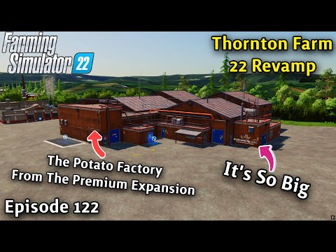 FS22 Timelapse Thornton Farm Ep 122 HARVESTING/NEW PRODUCTION TO MAKE POTATO CHIPS/BALING STRAW