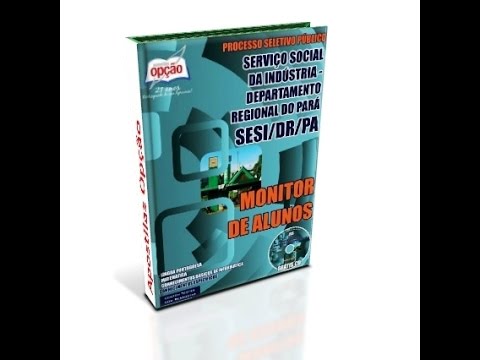 Apostila Concurso SESI-PA 2014 / 2015 - Monitor de Alunos