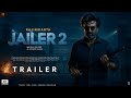 JAILER 2 Trailer Superstar Rajinikanth Shiva Rajkumar Mohanlal Nelson Anirudh