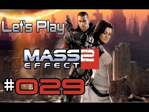 Let’s Play: Mass Effect 2 - Part 29 - Das Team wächst