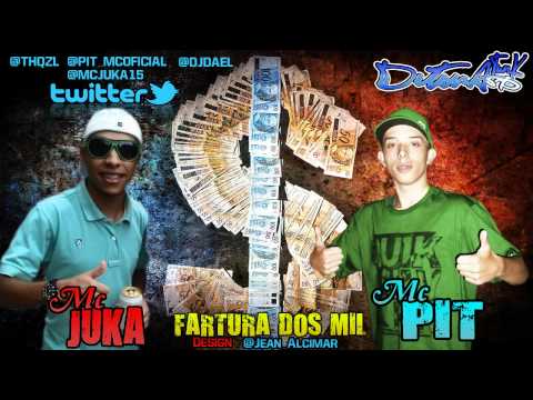 MC'S JUKA & PIT - FARTURA DOS MIL ♫♪ (DJ DAEL) DETONAFUNKSP.COM
