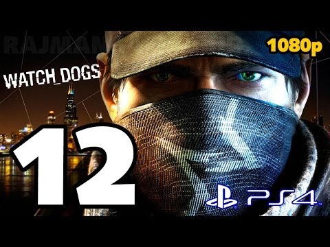 Watch Dogs Walkthrough PART 12 (PS4) Lets Play Gameplay [1080p] TRUE-HD QUALITY