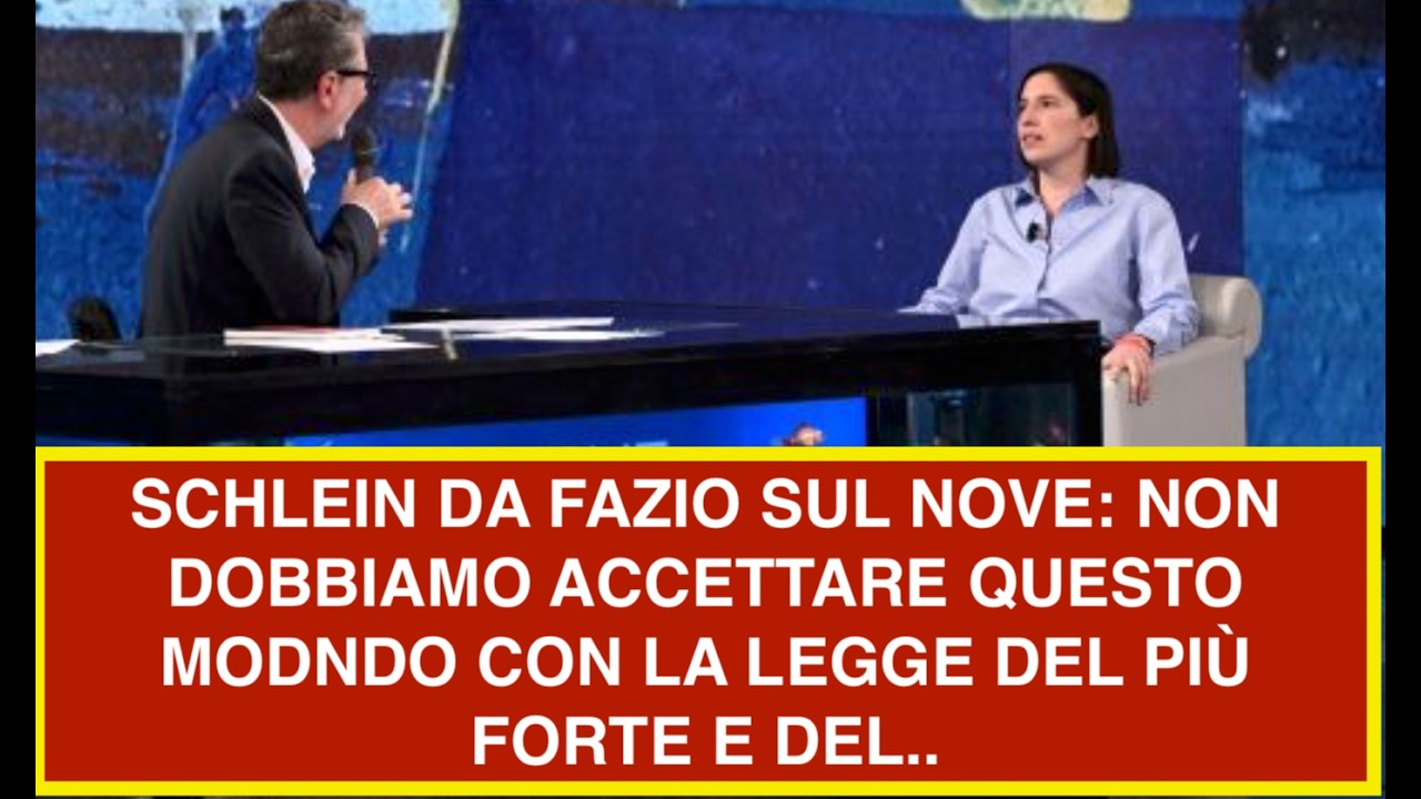 SCHLEIN DA FAZIO SUL NOVE: NON DOBBIAMO ACCETTARE QUESTO MODNDO CON LA LEGGE DEL PIÙ FORTE E DEL..